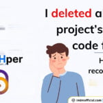 How I Recovered My Overwritten Deleted Project Files