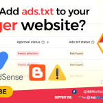 How To Add ads.txt to your blogger website